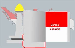 Kedudukan Bahasa Indonesia Sebagai Bahasa Negara Memiliki Fungsi Diantaranya Kecuali